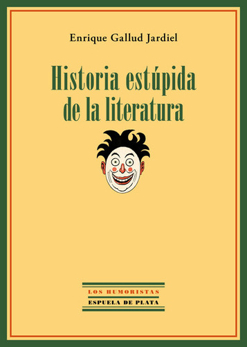 Historia Estupida De La Literatura - Enrique Gallud Jardiel