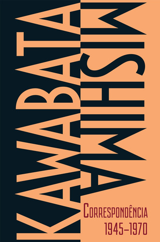 Kawabata-Mishima Correspondência 1945-1970, de Mishima, Yukio. Editorial Editora Estação Liberdade, capa mole em português, 2019