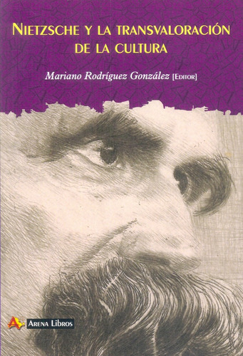 Nietzsche Y La Transvaloracion De La Cultura - Mariano Rodri