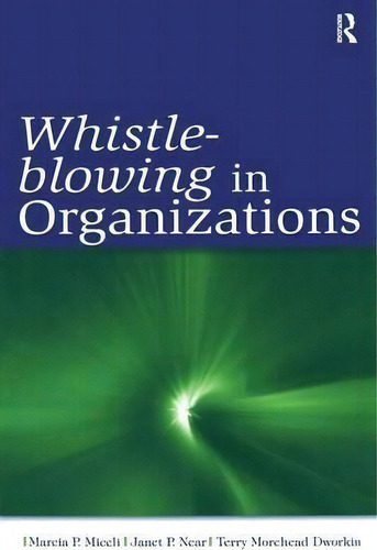Whistle-blowing In Organizations, De Marcia P. Miceli. Editorial Taylor Francis Inc, Tapa Blanda En Inglés