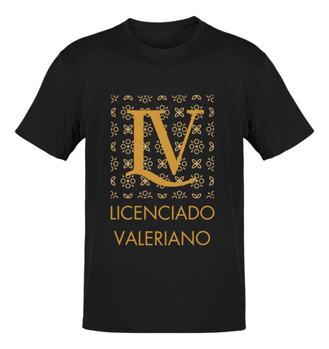 Playera Licenciado Valeriano, Parodia Lv, Para Regalo Cumple