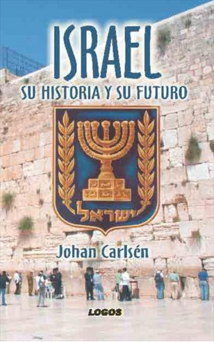 Libro Israel: Su Historia Y Su Futuro