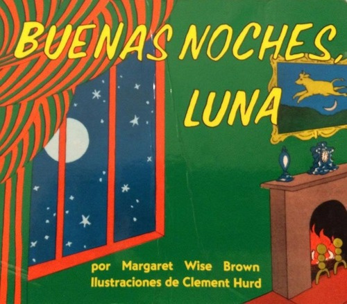 Buenas Noches Luna - Clement Hurd / Margaret Wise Br, de Clement Hurd / Margaret Wise Brown. Editorial Harpercollins Publishers en español