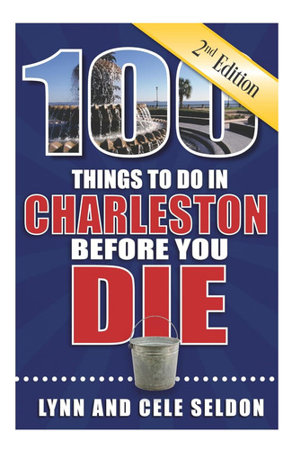 Libro: 100 Cosas Que Hacer En Charleston Antes De Morir, Seg