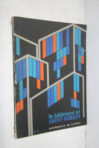 Le Batiment Et Saint Gobain N°10 - Revista Arquitectura 1962