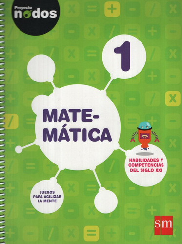 Matematica 1 Proyecto Nodos, de No Aplica. Editorial SM EDICIONES, tapa blanda en español, 2018