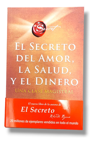 El Secreto Del Amor La Salud Y El Dinero - Rhonda Byrne