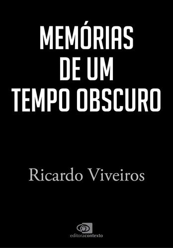 Libro Memorias De Um Tempo Obscuro De Viveiros Ricardo Cont