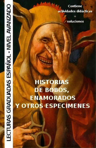 Historias De Bobos, Enamorados Y Otros Espec Menes, De Nuria Munoz Aige. Editorial Createspace Independent Publishing Platform, Tapa Blanda En Español