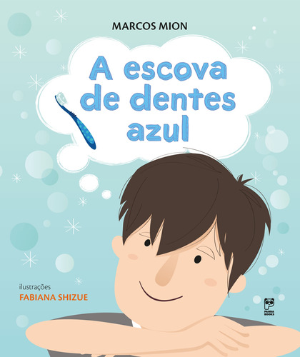 A escova de dentes azul, de Mion, Marcos. Editora Original Ltda., capa mole em português, 2016