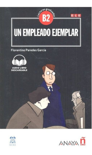 Un Empleado Ejemplar, De Paredes García, Florentino. Editorial Anaya Ele, Tapa Blanda En Español