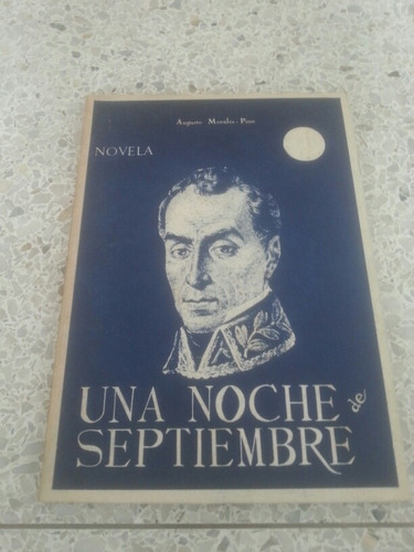 Libro Fisico Una Noche De Septiembre / Augusto Morales Pino