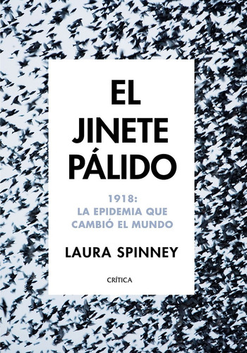 El Jinete Pálido 1918 Epidemia Que Cambió Al Mundo L Spinney