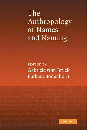 An Anthropology Of Names And Naming, De Barbara Bodenhorn. Editorial Cambridge University Press, Tapa Blanda En Inglés