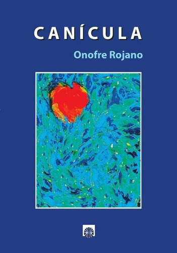 CanÃÂcula, de Rojano, Onofre. Editorial EDITORIAL DALYA, tapa blanda en español