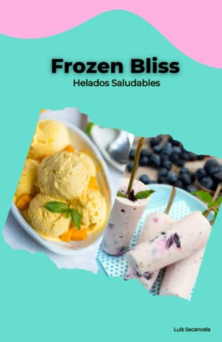 Frozen Bliss: Helados Saludables