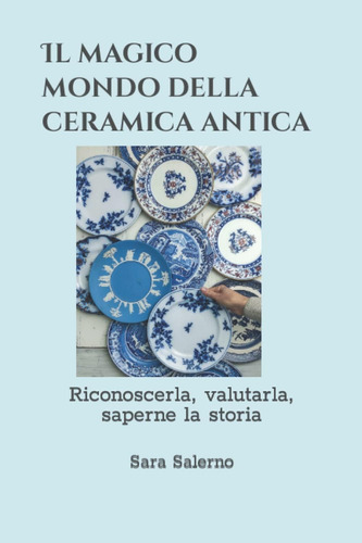 Libro: Il Magico Mondo Della Ceramica Antica: Riconoscerla,