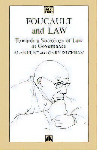 Foucault And Law : Towards A Sociology Of Law As Governance, De Alan Hunt. Editorial Pluto Press, Tapa Blanda En Inglés