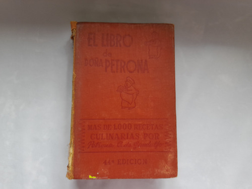 El Libro De Doña Petrona, Recetas Culinarias. 1953
