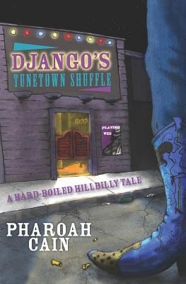 Libro Django's Tunetown Shuffle: A Hard-boiled Hillbilly ...