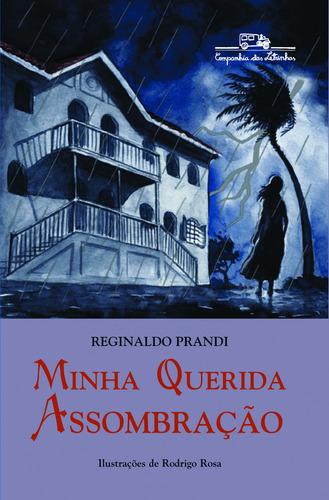 Livro Minha Querida Assombração De Reginaldo Prandi Da Editora Companhia Das Letrinhas (Usado)