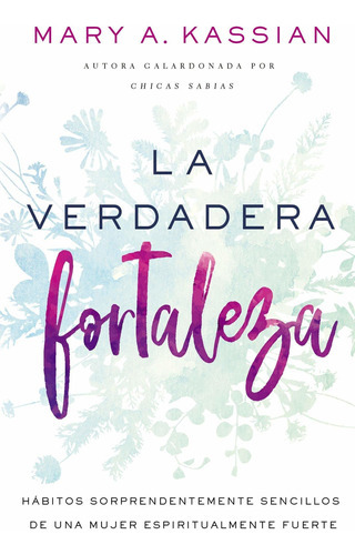 Verdadera Fortaleza La, De Kassian Mary A. Editorial Vida En Español