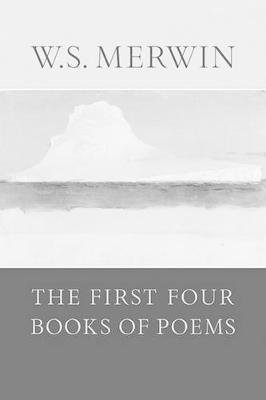 Libro The First Four Books Of Poems - W. S. Merwin