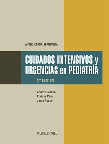 Libro Cuidados Intensivos Y Urgencias En Pediatria 3ed.