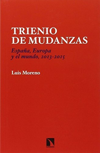 Libro Trienio De Mudanzas España Europa Y El Mundo 2013 2015