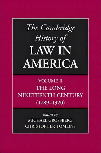 The Cambridge History Of Law In America, De Michael Grossberg. Editorial Cambridge University Press, Tapa Blanda En Inglés