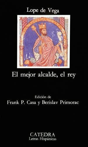 Libro: El Mejor Alcalde, El Rey (letras Hispanic Writings)