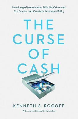 Libro The Curse Of Cash : How Large-denomination Bills Ai...
