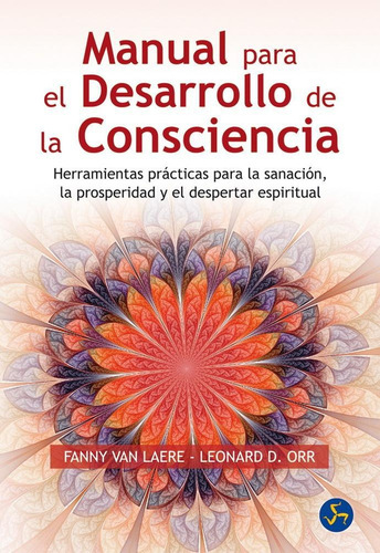 Manual para el desarrollo de la consciencia, de Orr, Leonard/Laere, Fanny Van., vol. 0. Editorial NEO PERSON, tapa pasta blanda, edición 1a en español, 2014