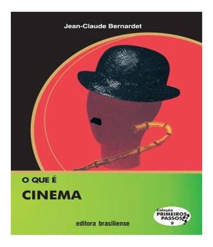 Que E Cinema, O: Que E Cinema, O, De Bernardet, Jean-claude. Editora Brasiliense, Capa Mole, Edição 1 Em Português