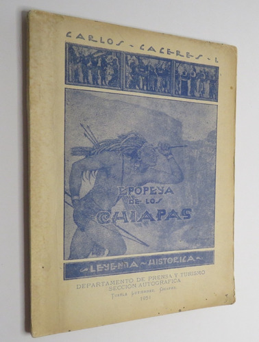 Epopeya De Chiapas Tribu Que Dio Nombre A Una Entidad 1951