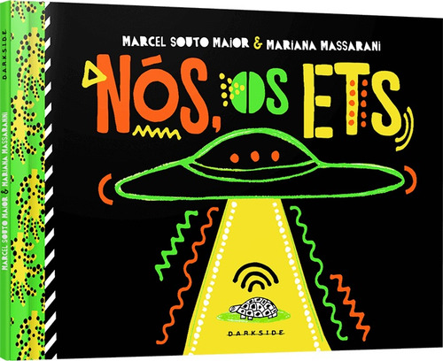 Nós, os ETs, de Maior, Marcel Souto. Editorial Darkside Entretenimento Ltda Epp, capa dura em português, 2020