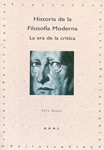 Historia De La Filosofía Moderna Era De La Crítica F. Duque