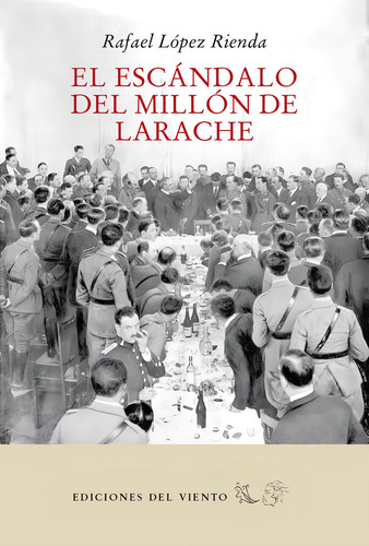 El Escandalo Del Millon De Larache, De Lopez Rienda, Rafael. Editorial Ediciones Del Viento,s.l En Español