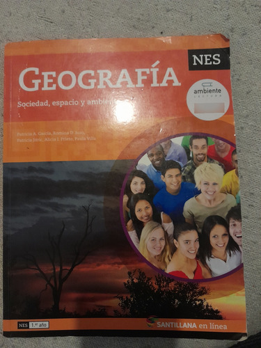 Libro Geografia. Sociedad, Espacio Y Ambiente. Primer Año 