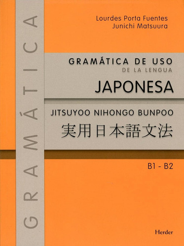 Gramática De Uso De La Lengua Japonesa: Jitsuyoo Nihongo Bun