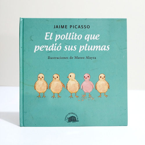 El Pollito Que Perdió Sus Plumas - Jaime Picasso / Nuevo