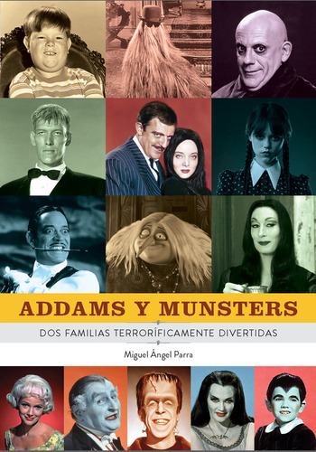 Addams Y Munsters Dos Familias Terrorificamente Divertidas, De Miguel Angel Parra. Editorial Diabolo Ediciones En Español