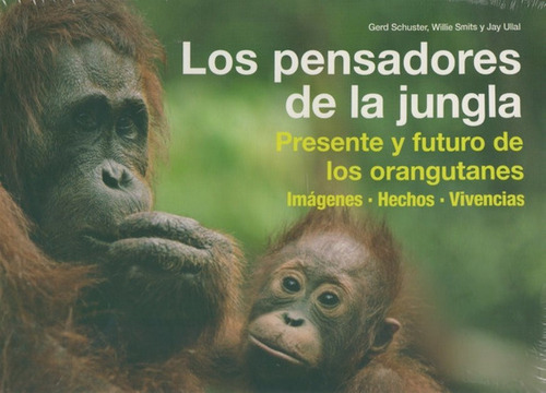 Los Pensadores De La Jungla   Presente Y Futuro De Los O...