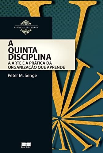 Libro A Quinta Disciplina Arte E Prática Da Organização Que