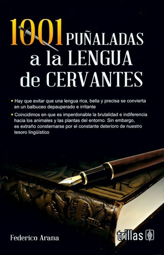 Puñaladas A La Lengua De Cervantes, 1001, De Arana, Federico., Vol. 1. Editorial Trillas, Tapa Blanda, Edición 1a En Español, 2018