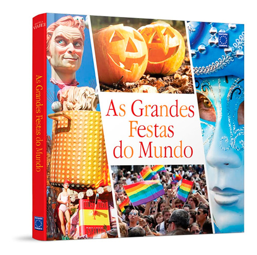 Livro As Grandes Festas Do Mundo - Carnaval Oktoberfest Gay