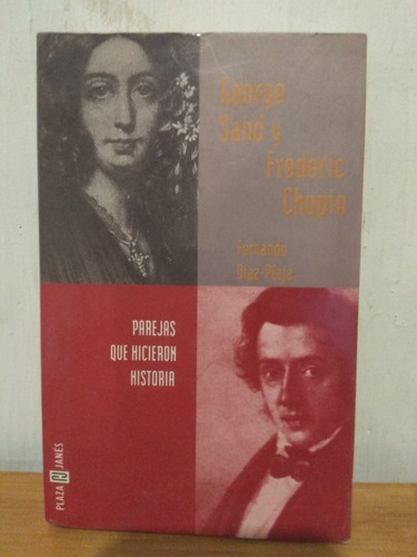 George Sand Y Frédéric Chopin. Fernando Díaz-plaja