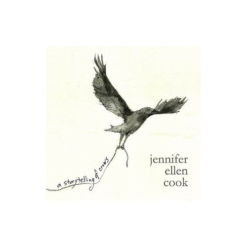 Cook Jennifer Ellen Storytelling Of Crows Usa Import Cd