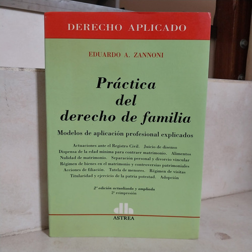 Práctica Del Derecho De Familia (2ed). Eduardo A. Zannoni