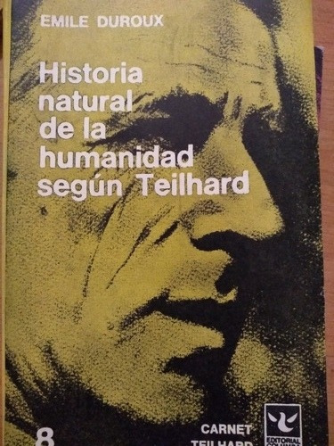 Historia Natural De La Humanidad Según Teilhard